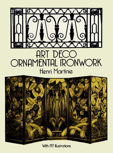 обложка книги Art Deco Ornamental Ironwork книга Art Deco Ornamental Ironwork, автор: Henri Martinie